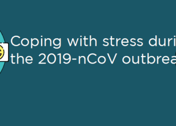 How to cope with stress during COVID-19 (Novel Corona) 2019-nCoV outbreak
