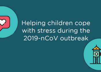 Helping children cope with stress during the 2019-nCoV outbreak